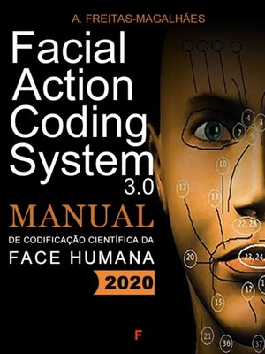 cover image of Facial Action Coding System 3.0--Manual de Codificação Científica da Face Humana.